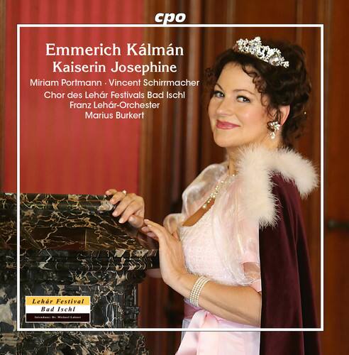 Emmerich Kálmán  
Kaiserin Josephine  
Miriam Portmann, Vincent Schirrmacher  
Chor des Lehar Festivals Bad Ischl  
Franz Lehr-Orchester  
Marius Burkert  

Lehar Festival  
Bad Ischl