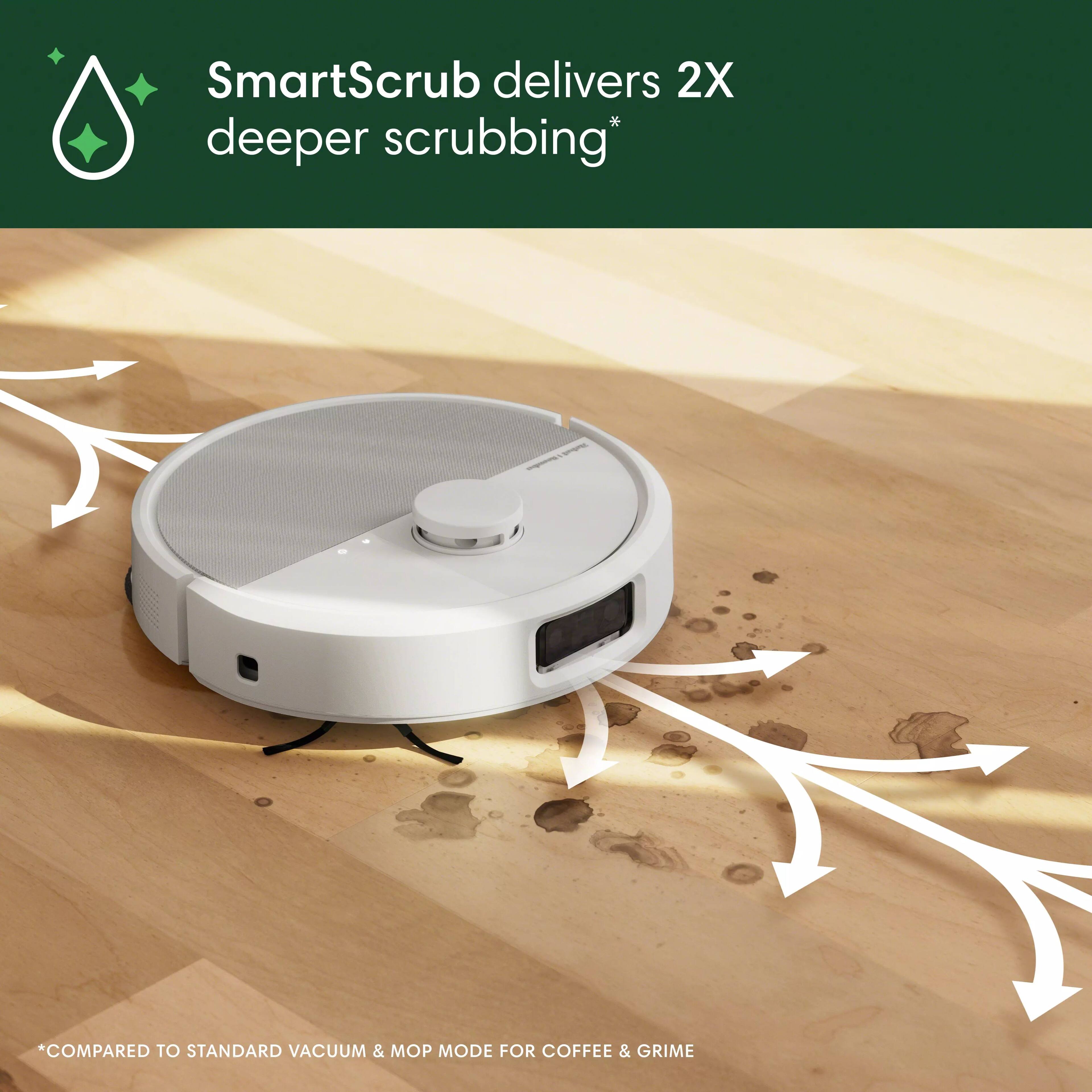 SmartScrub delivers 2X deeper scrubbing compared to standard vacuum and mop mode for coffee and grime.