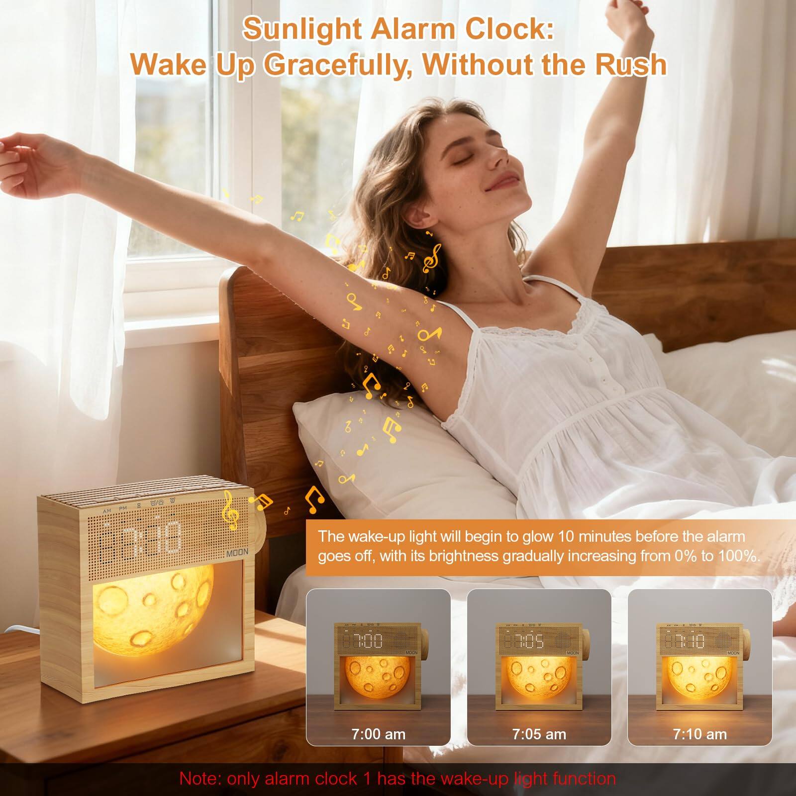 Sunlight Alarm Clock: Wake Up Gracefully, Without the Rush

The wake-up light will begin to glow 10 minutes before the alarm goes off, with its brightness gradually increasing from 0% to 100%.

7:00 am  
7:05 am  
7:10 am

Note: only alarm clock 1 has the wake-up light function
