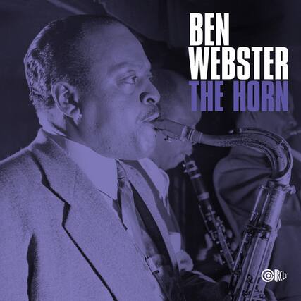 BEN WEBSTER
THE HORN