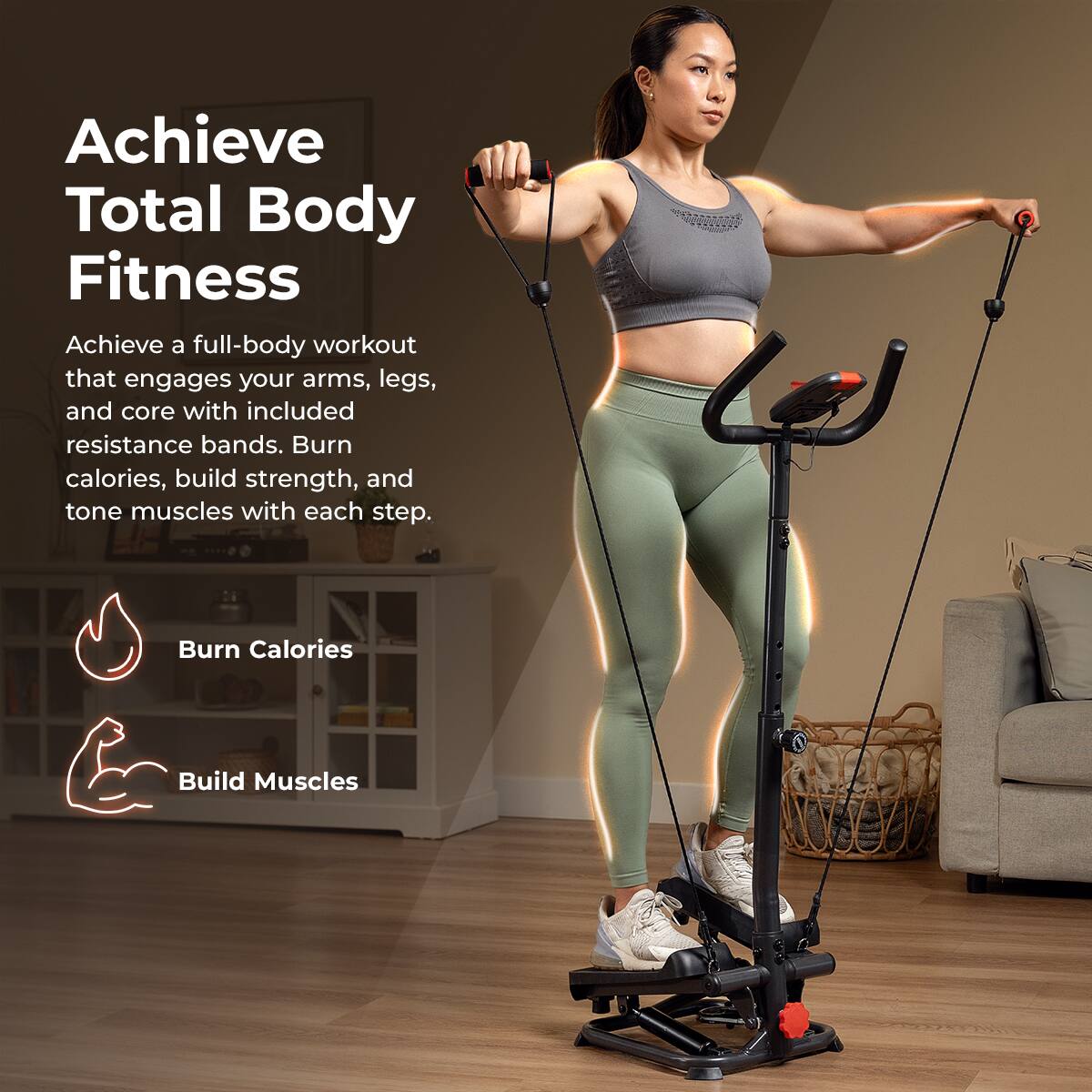 Achieve Total Body Fitness

Achieve a full-body workout that engages your arms, legs, and core with included resistance bands. Burn calories, build strength, and tone muscles with each step.

Burn Calories
Build Muscles