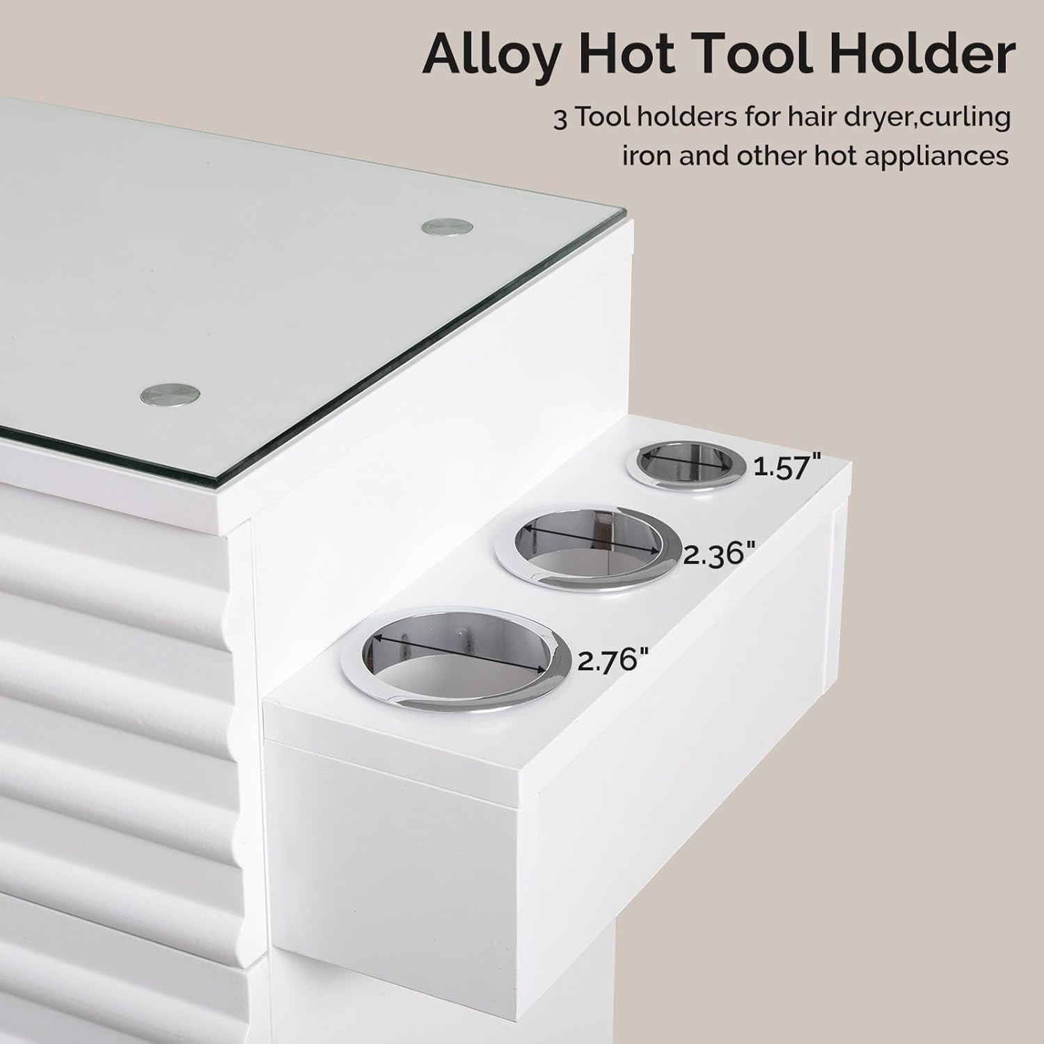 Alloy Hot Tool Holder  
3 Tool holders for hair dryer, curling iron and other hot appliances  
1.57" 2.36" 2.76"