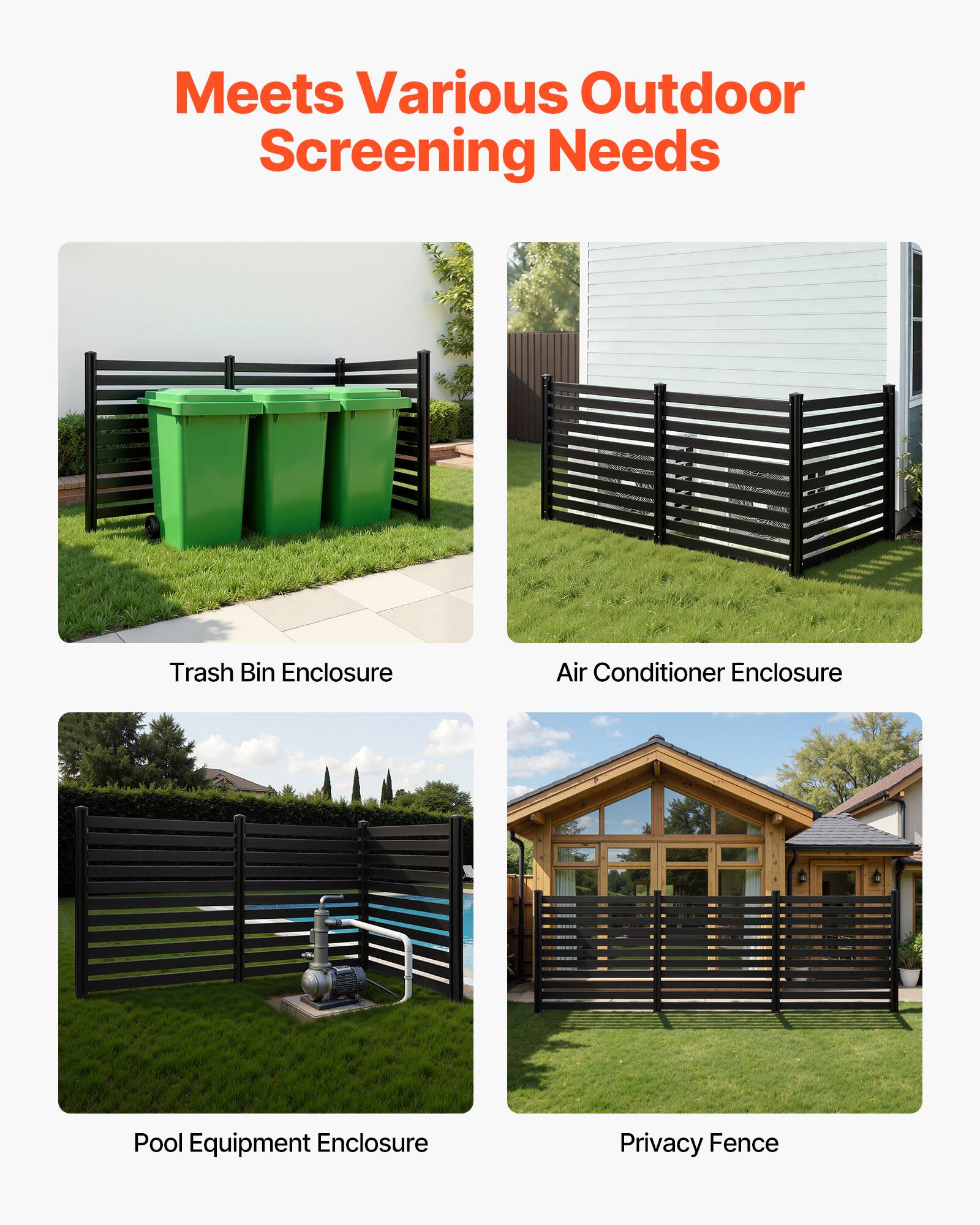 Meets Various Outdoor Screening Needs

- Trash Bin Enclosure
- Air Conditioner Enclosure
- Pool Equipment Enclosure
- Privacy Fence