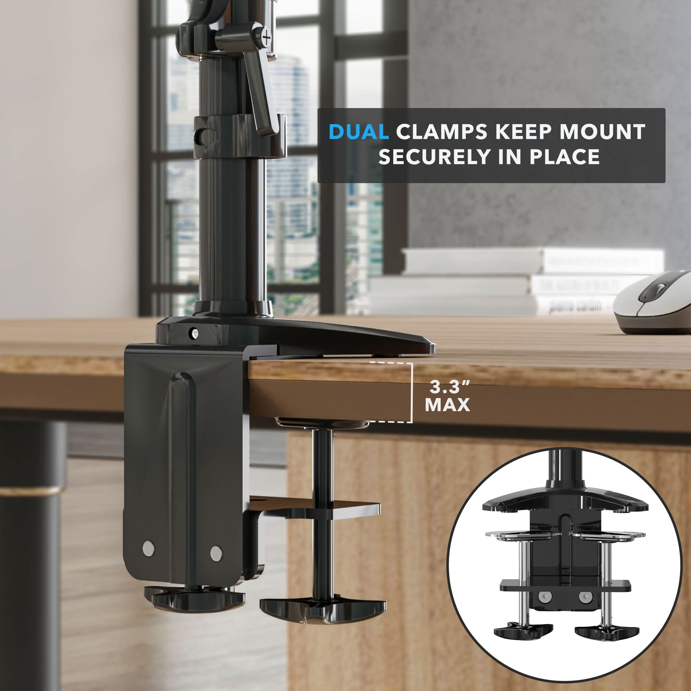 DUAL CLAMPS KEEP MOUNT SECURELY IN PLACE  
3.3" MAX