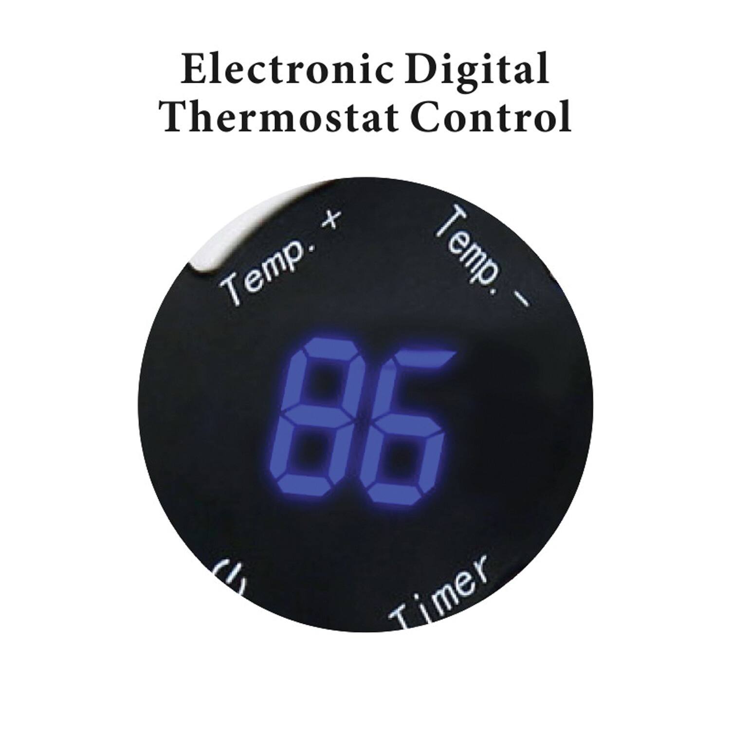 Electronic Digital Thermostat Control

Temp. + Temp. - 86 Timer