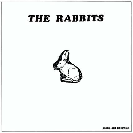 THE RABBITS
MESH-KEY RECORDS
