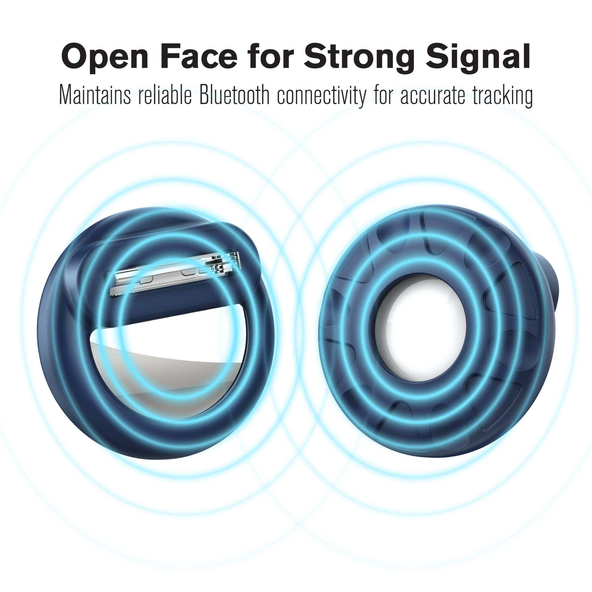 Open Face for Strong Signal  
Maintains reliable Bluetooth connectivity for accurate tracking