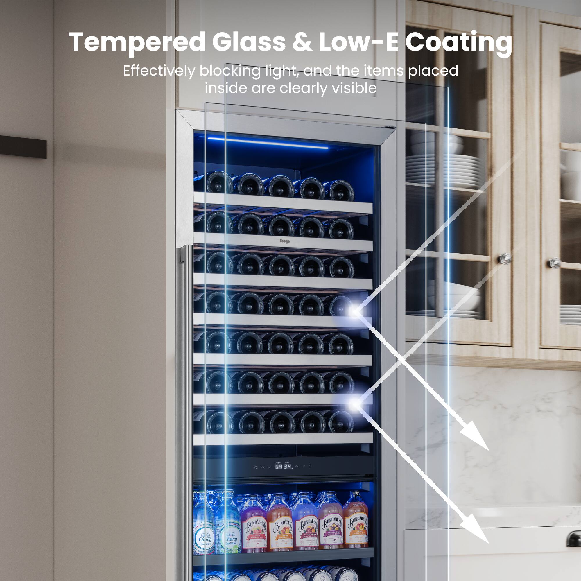 Tempered Glass & Low-E Coating  
Effectively blocking light, and the items placed inside are clearly visible