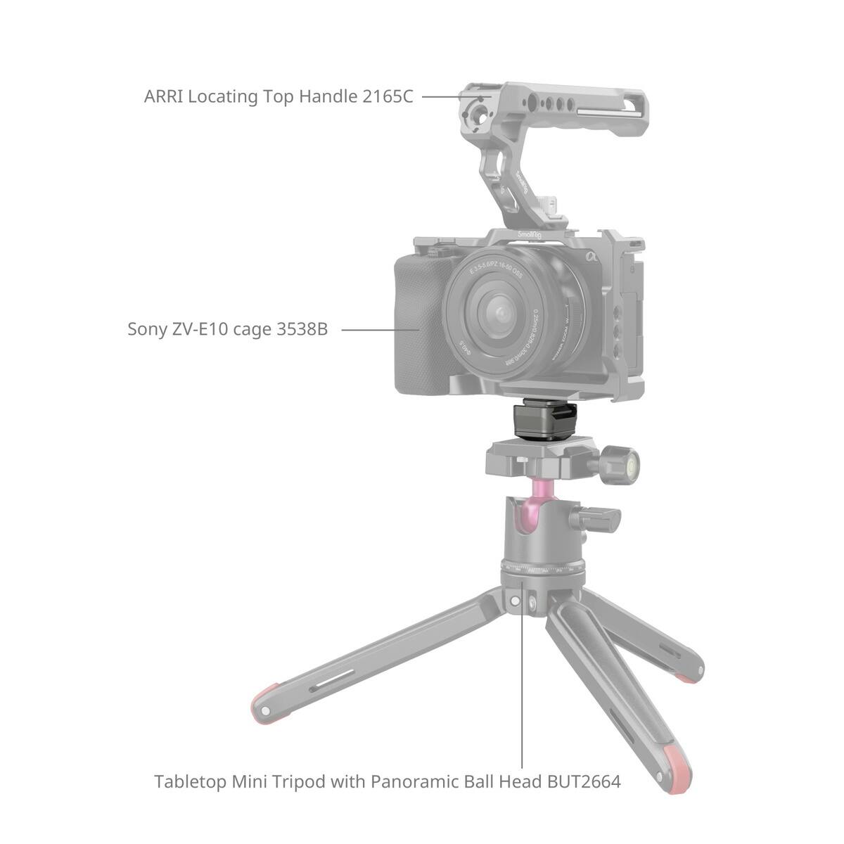 ARRI Locating Top Handle 2165C  
Sony ZV-E10 cage 3538B  
Tabletop Mini Tripod with Panoramic Ball Head BUT2664