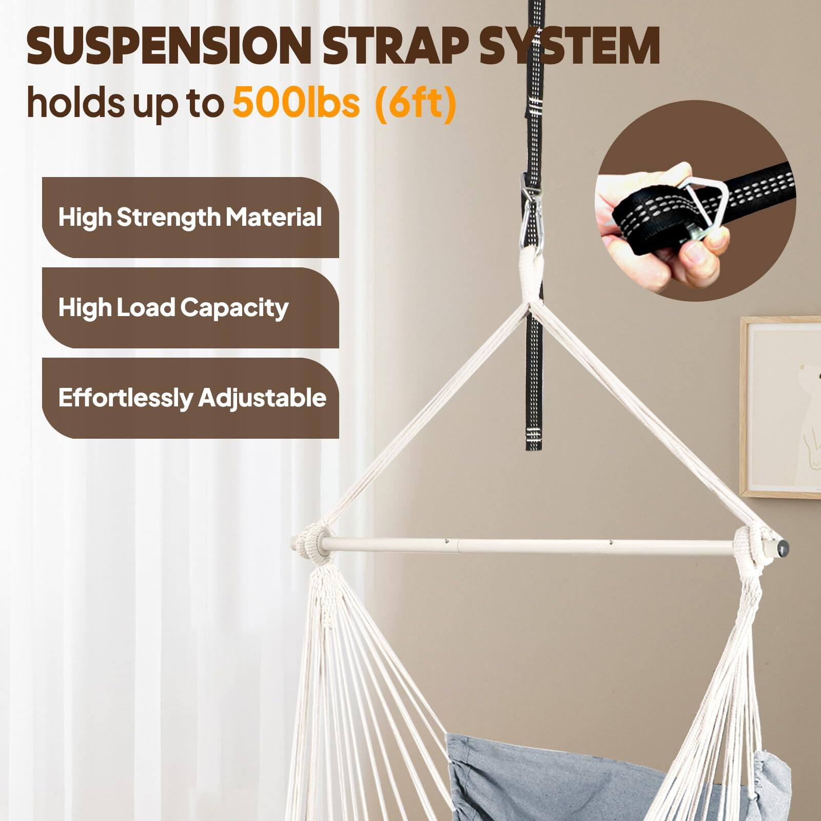 SUSPENSION STRAP SYSTEM  
holds up to 500lbs (6ft)  

- High Strength Material  
- High Load Capacity  
- Effortlessly Adjustable