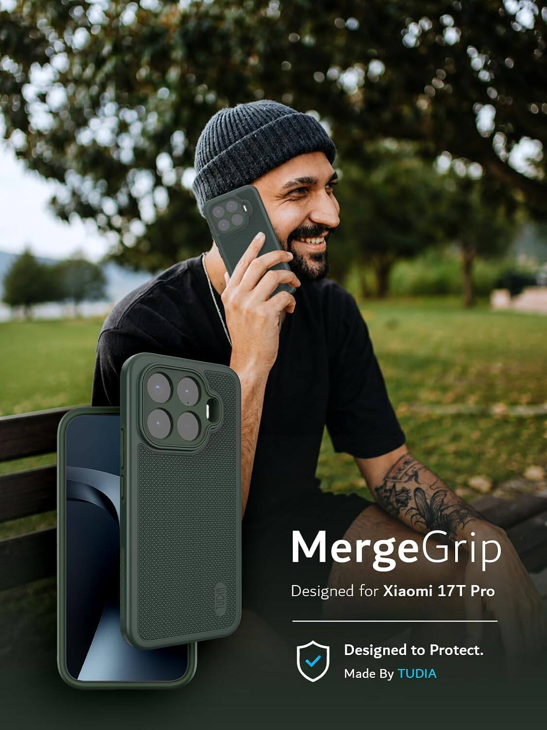MergeGrip  
Designed for Xiaomi 17T Pro  
Designed to Protect.  
Made By TUDIA