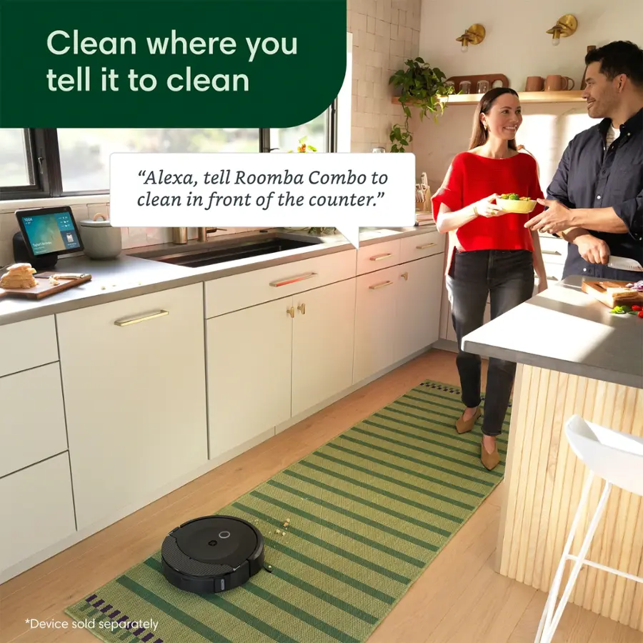 Clean where you tell it to clean - "Alexa, tell Roomba Combo to clean in front of the counter." - oig\_*Device sold separately