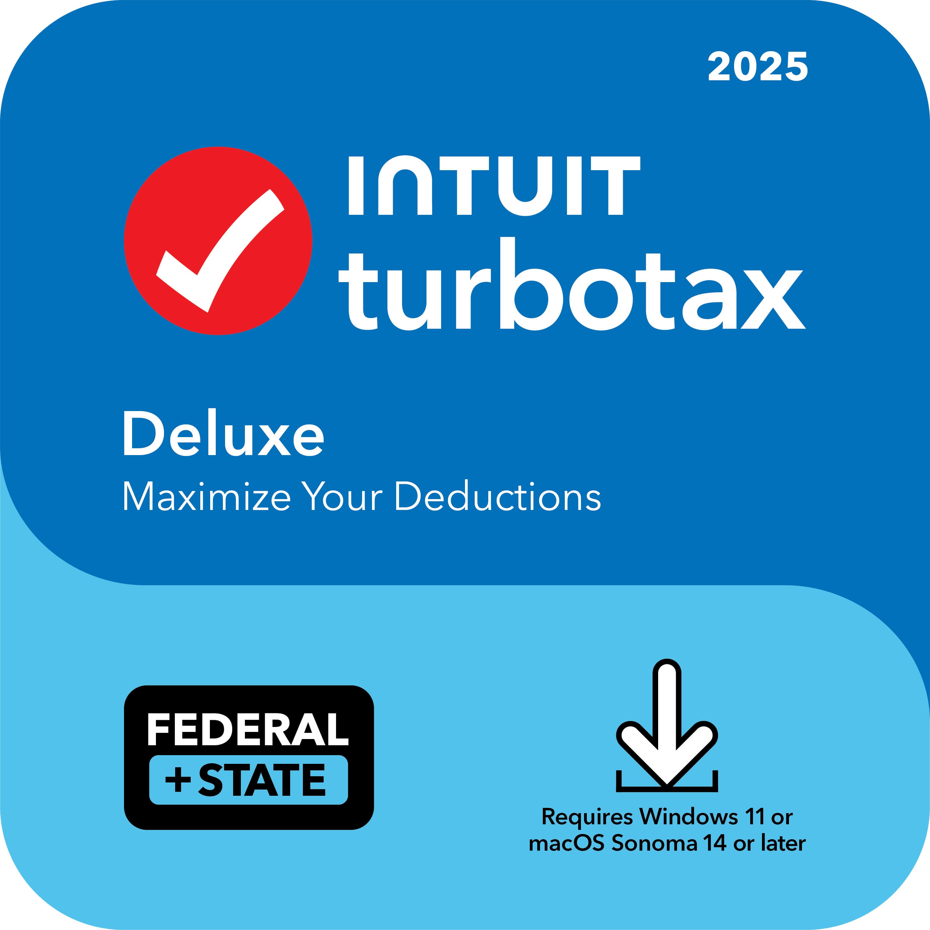 2025
Intuit TurboTax Deluxe
Maximize Your Deductions
Federal + State
Requires Windows 11 or macOS Sonoma 14 or later