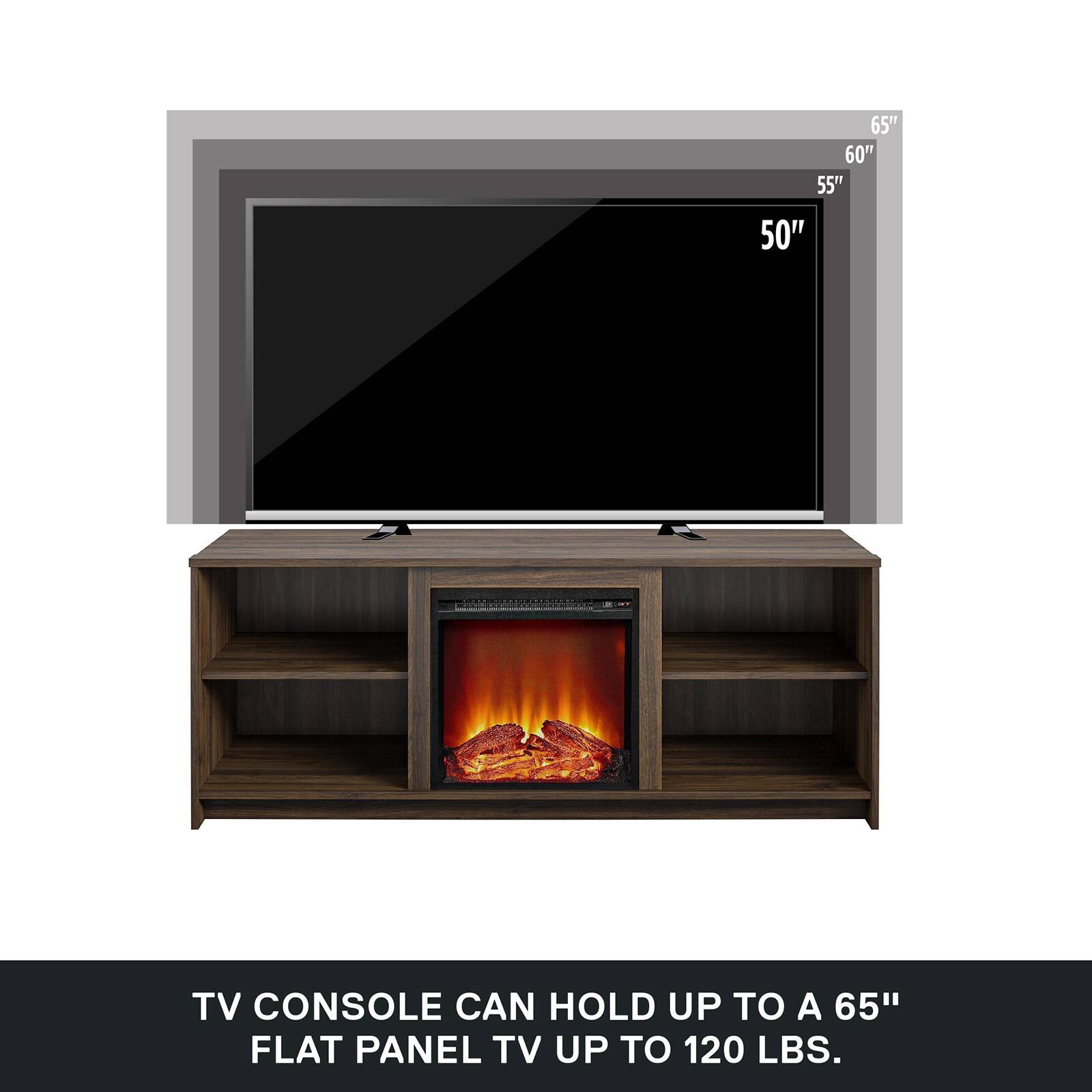 TV Console can hold up to a 65" flat panel TV up to 120 lbs.