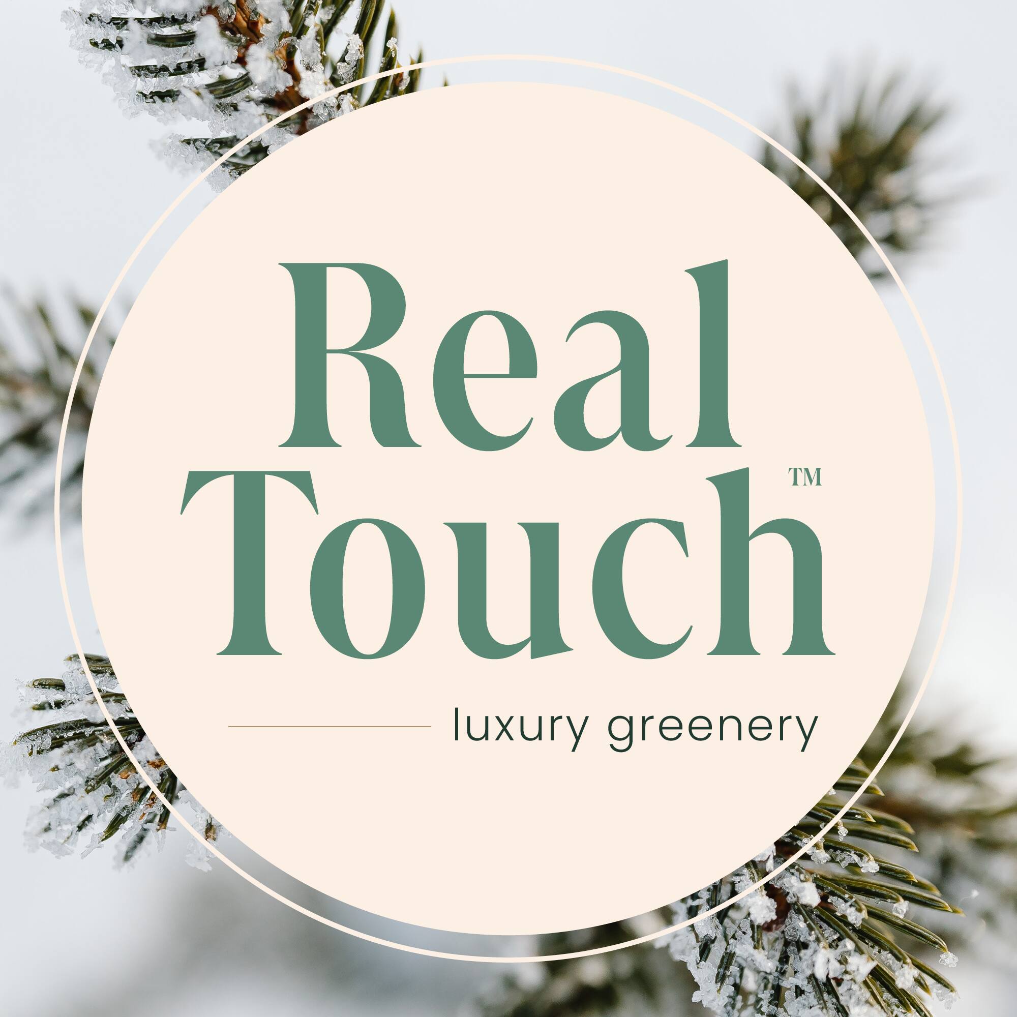 Real Touch™  
luxury greenery
