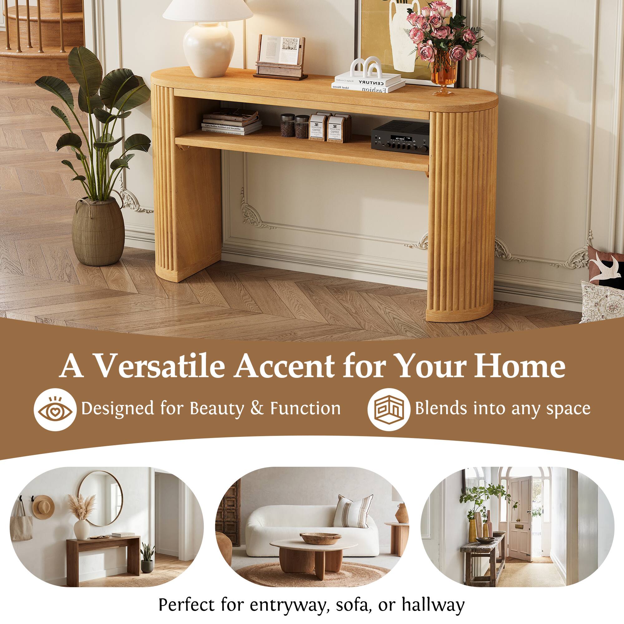 A Versatile Accent for Your Home  
Designed for Beauty & Function  
Blends into any space  

Perfect for entryway, sofa, or hallway