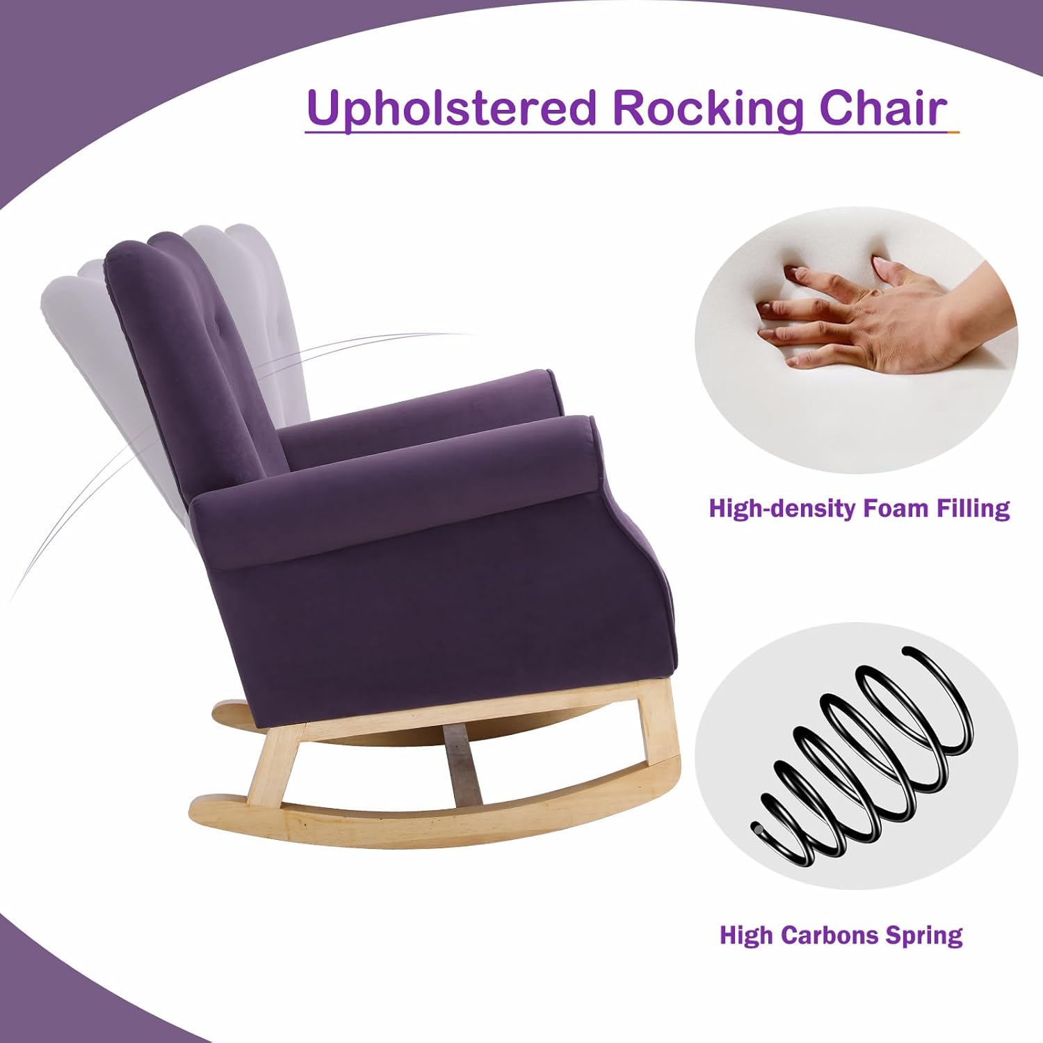 Upholstered Rocking Chair

- High-density Foam Filling
- High Carbons Spring