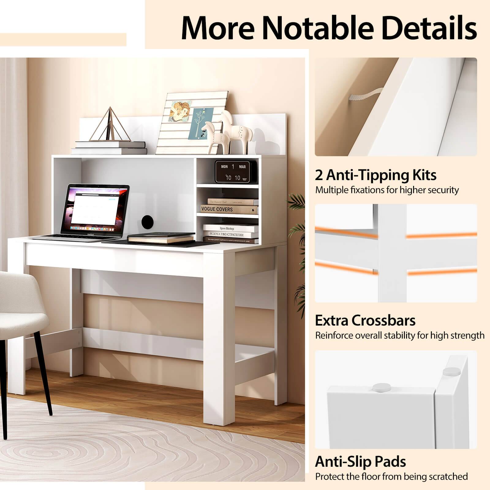 More Notable Details

2 Anti-Tipping Kits
Multiple fixations for higher security
Extra Crossbars
Reinforce overall stability for high strength
Anti-Slip Pads
Protect the floor from being scratched