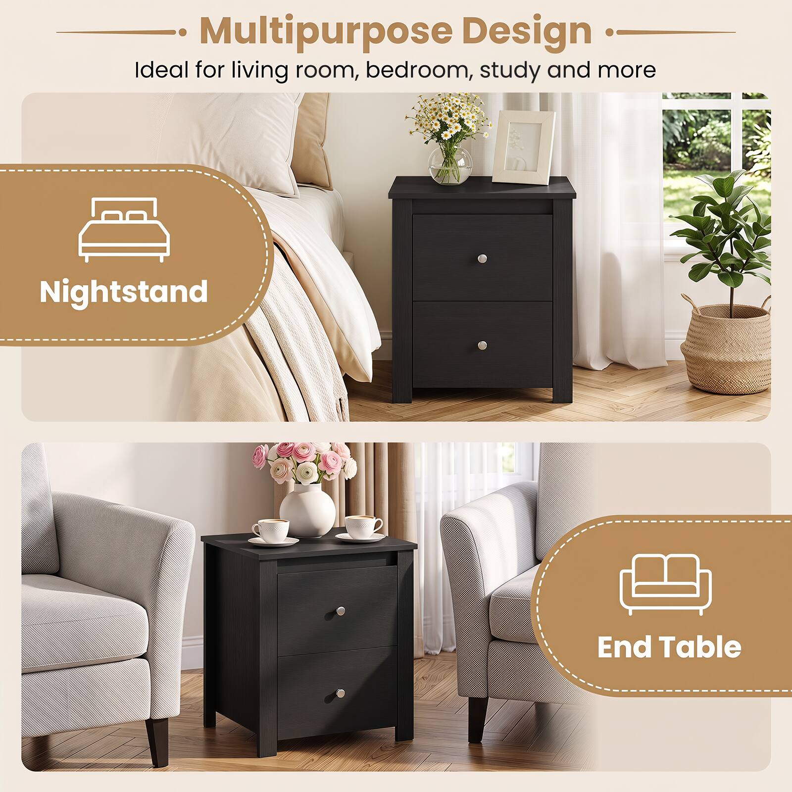 Multipurpose Design  
Ideal for living room, bedroom, study and more

Nightstand

End Table