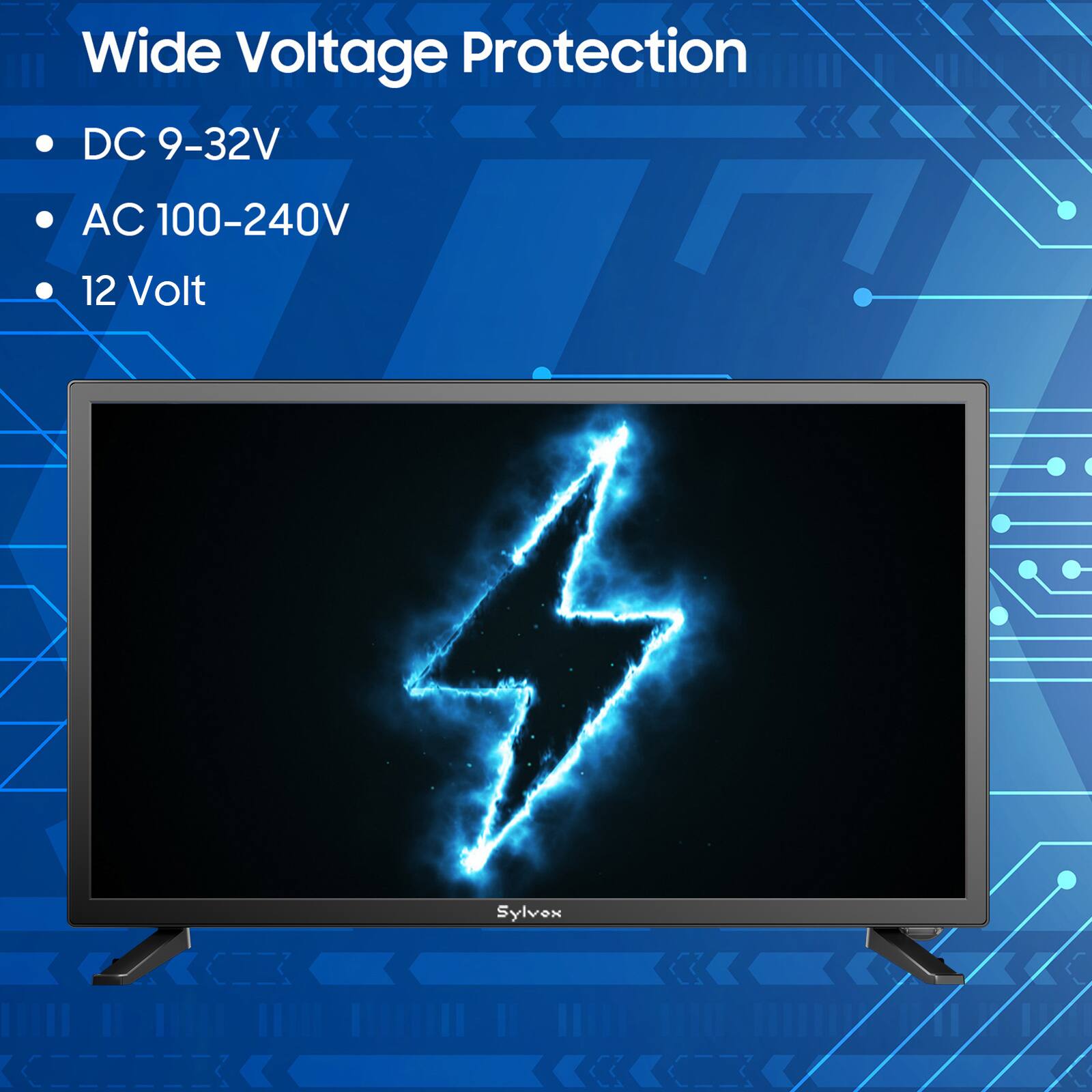 Wide Voltage Protection  
- DC 9-32V  
- AC 100-240V  
- 12 Volt  

Sylvox