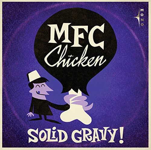 MFC Chicken - Solid Gravy   - COMPACT DISCS [CD] price history on PriceWatchPro