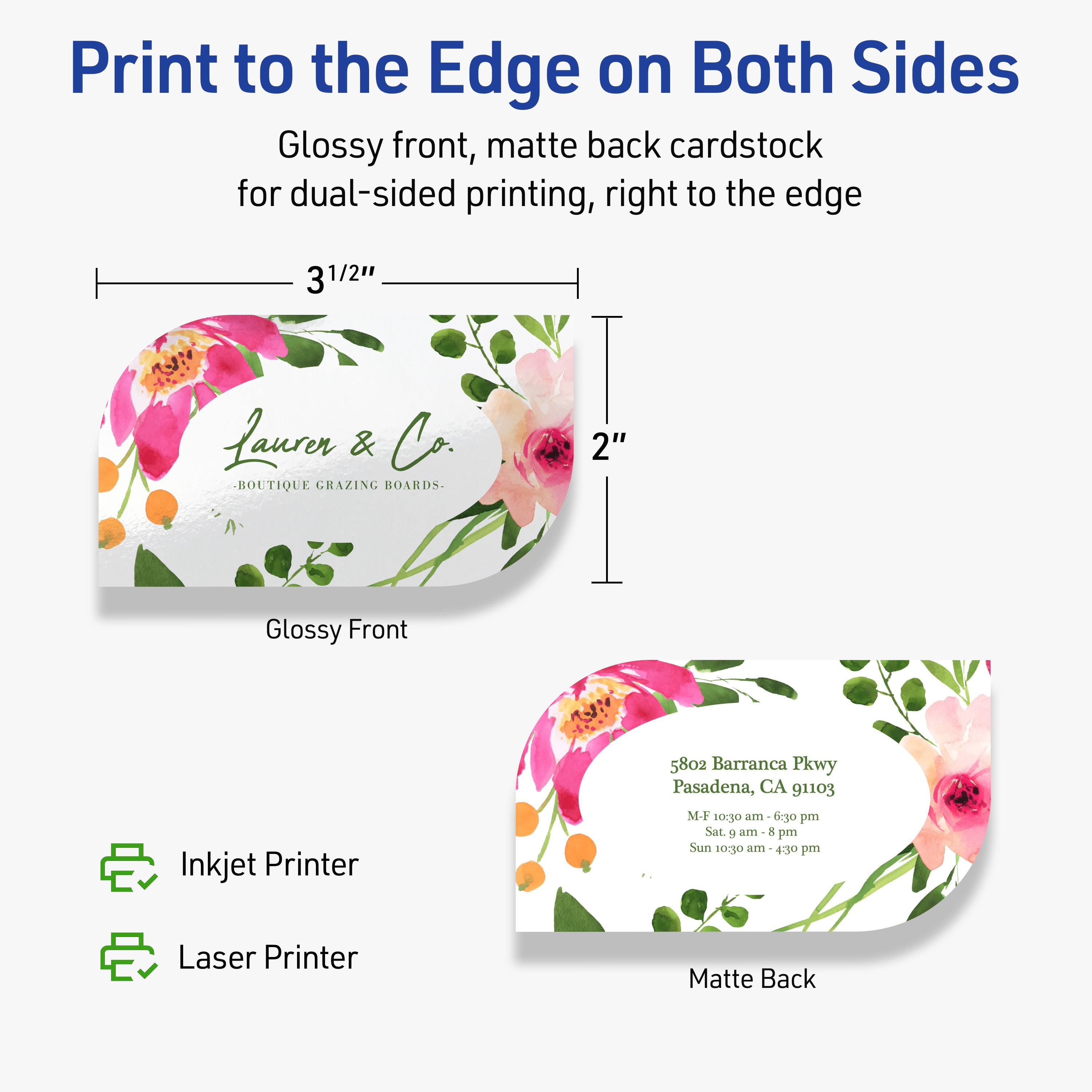 Print to the Edge on Both Sides  
Glossy front, matte back cardstock for dual-sided printing, right to the edge  

3 1/2" x 2"  

Laurer & Co.  
BOUTIQUE GRAZING BOARDS  

5802 Barranca Pkwy  
Pasadena, CA 91103  
M-F 10:30 am - 6:30 pm  
Sat. 9 am - 8 pm  
Sun 10:30 am - 4:30 pm  

Inkjet Printer  
Laser Printer