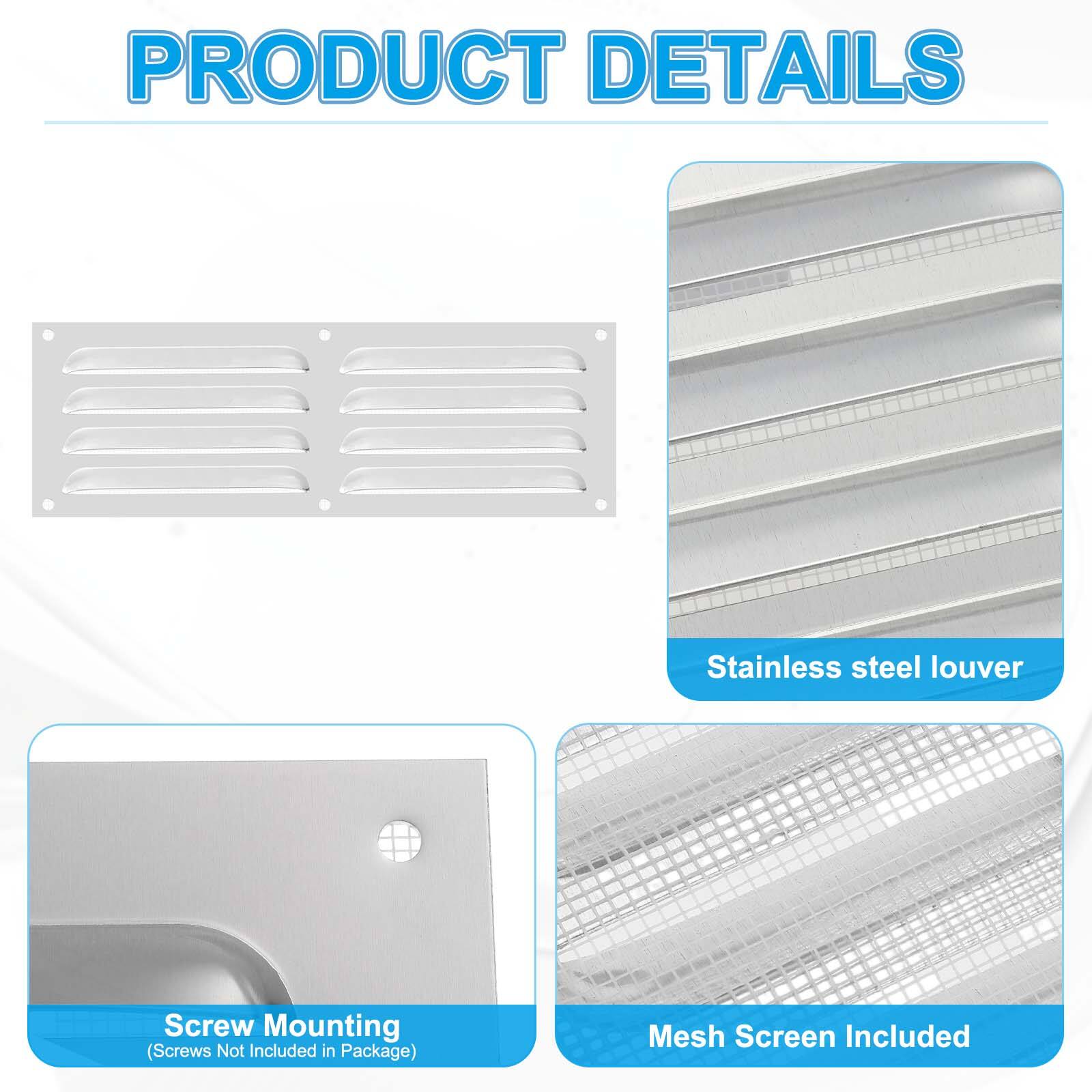 PRODUCT DETAILS

- Stainless steel louver
- Screw Mounting (Screws Not Included in Package)
- Mesh Screen Included