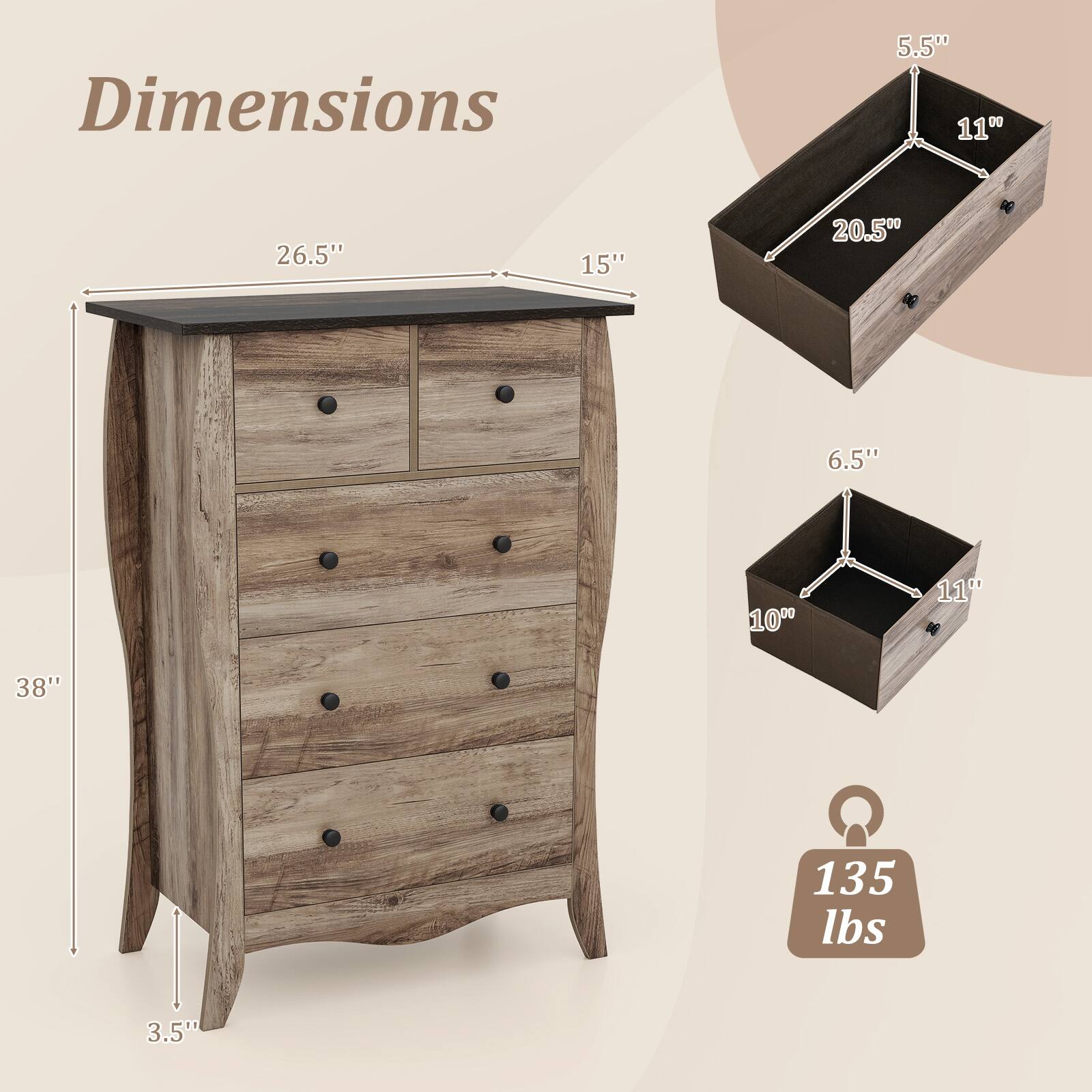 Dimensions  
- Height: 38"  
- Width: 26.5"  
- Depth: 15"  
- Drawer 1: 20.5" (width) x 11" (height) x 5.5" (depth)  
- Drawer 2: 10" (width) x 11" (height) x 6.5" (depth)  
- Weight: 135 lbs  
- Thickness: 3.5"