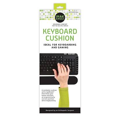 IMAK ERGO  
KEYBOARD CUSHION  
IDEAL FOR KEYBOARDING AND GAMING  

A moldable cushion with ergobeads* that helps your hands maintain an ergonomically correct position while keyboarding.  

Designed by an Orthopedic Surgeon  

*Ergobeads are small, flexible beads that conform to the shape of your hands.