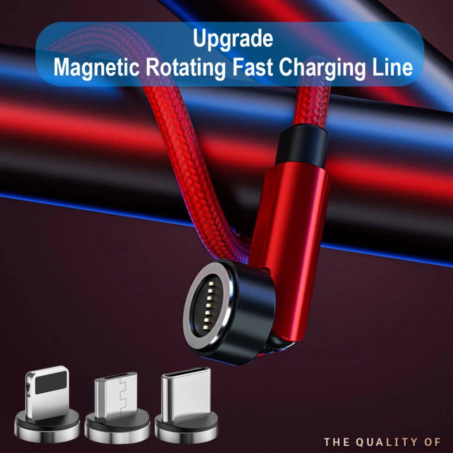 Upgrade  
Magnetic Rotating Fast Charging Line  

THE QUALITY OF