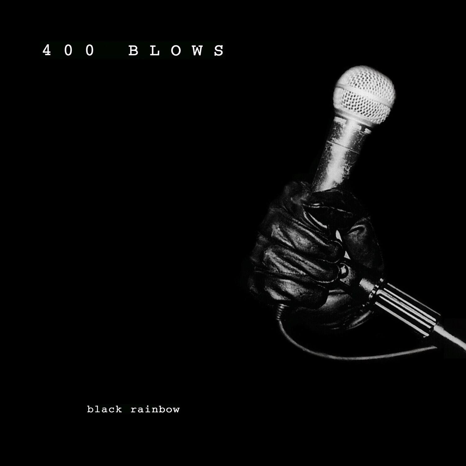 400 BLOWS

black rainbow