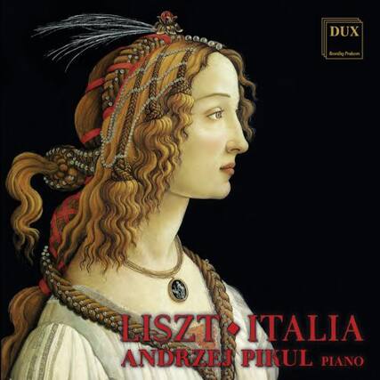 LISZT ITALIA
ANDRZEJ PIKUL PIANO
DUX
DUX Recording Producers