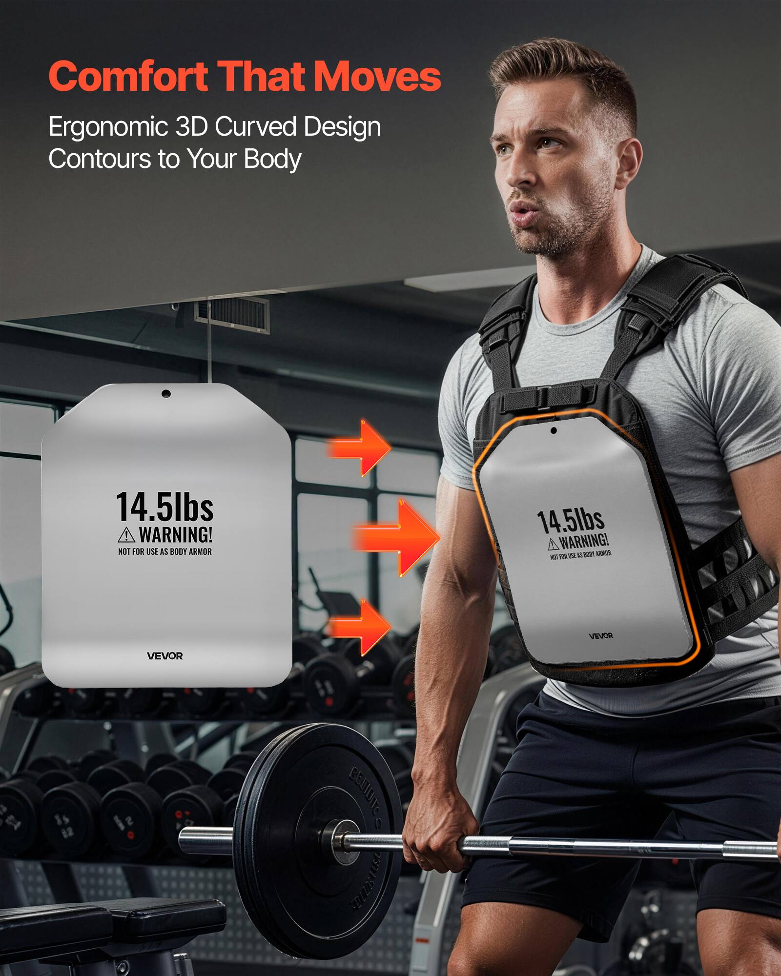 Comfort That Moves  
Ergonomic 3D Curved Design Contours to Your Body  

14.5lbs  
WARNING! NOT FOR USE AS BODY ARMOR  

VEVOR