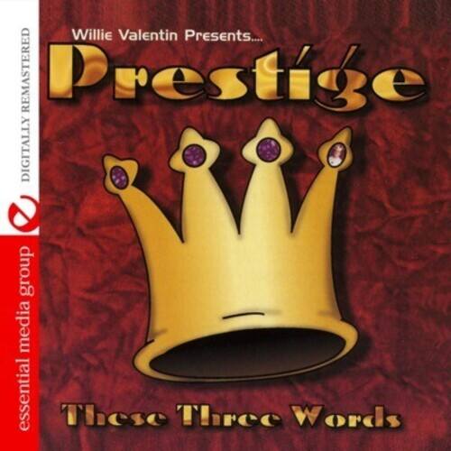 Willie Valentin Presents...  
Prestige  
These Three Words  

DIGITALLY REMASTERED  
essential media group