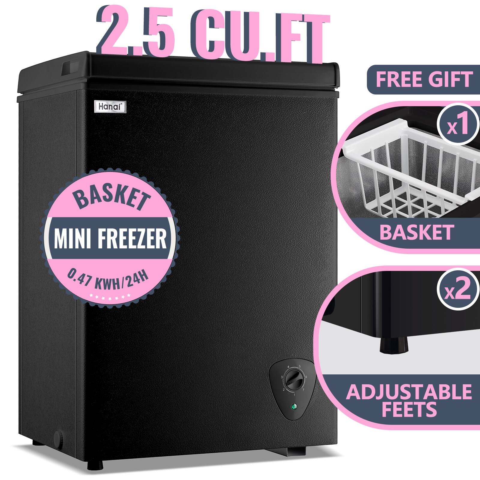 2.5 CU.FT

FREE GIFT
- 1 x BASKET
- 2 x ADJUSTABLE FEETS

BASKET MINI FREEZER
0.47 KWH/24H