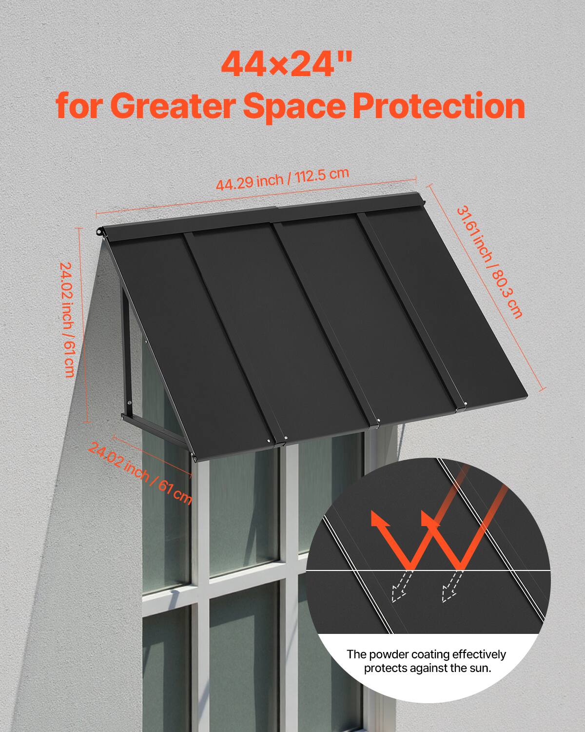 44x24" for Greater Space Protection

44.29 inch / 112.5 cm

24.02 inch / 61 cm

31.61 inch / 80.3 cm

The powder coating effectively protects against the sun.