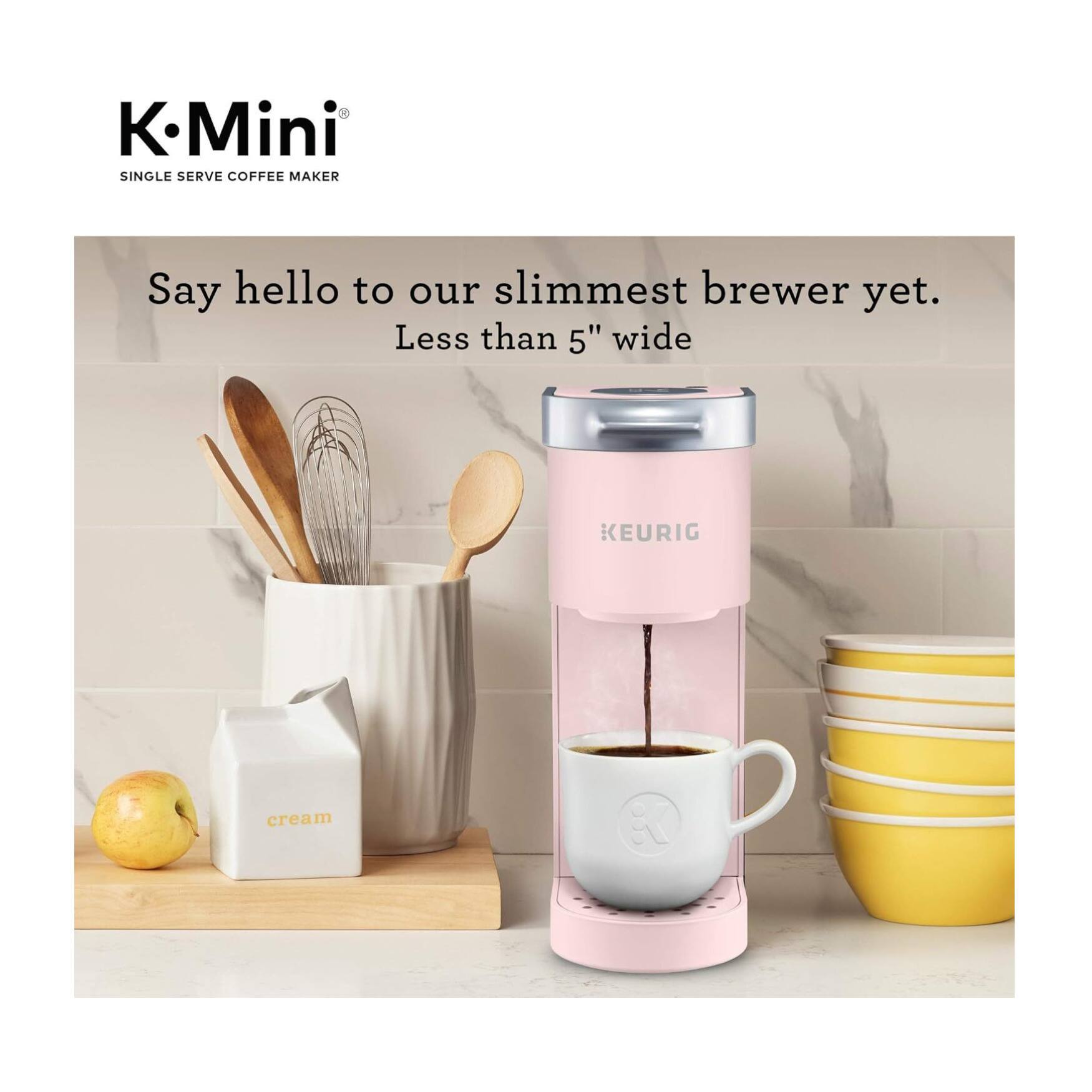 K Mini®  
SINGLE SERVE COFFEE MAKER  

Say hello to our slimmest brewer yet.  
Less than 5" wide