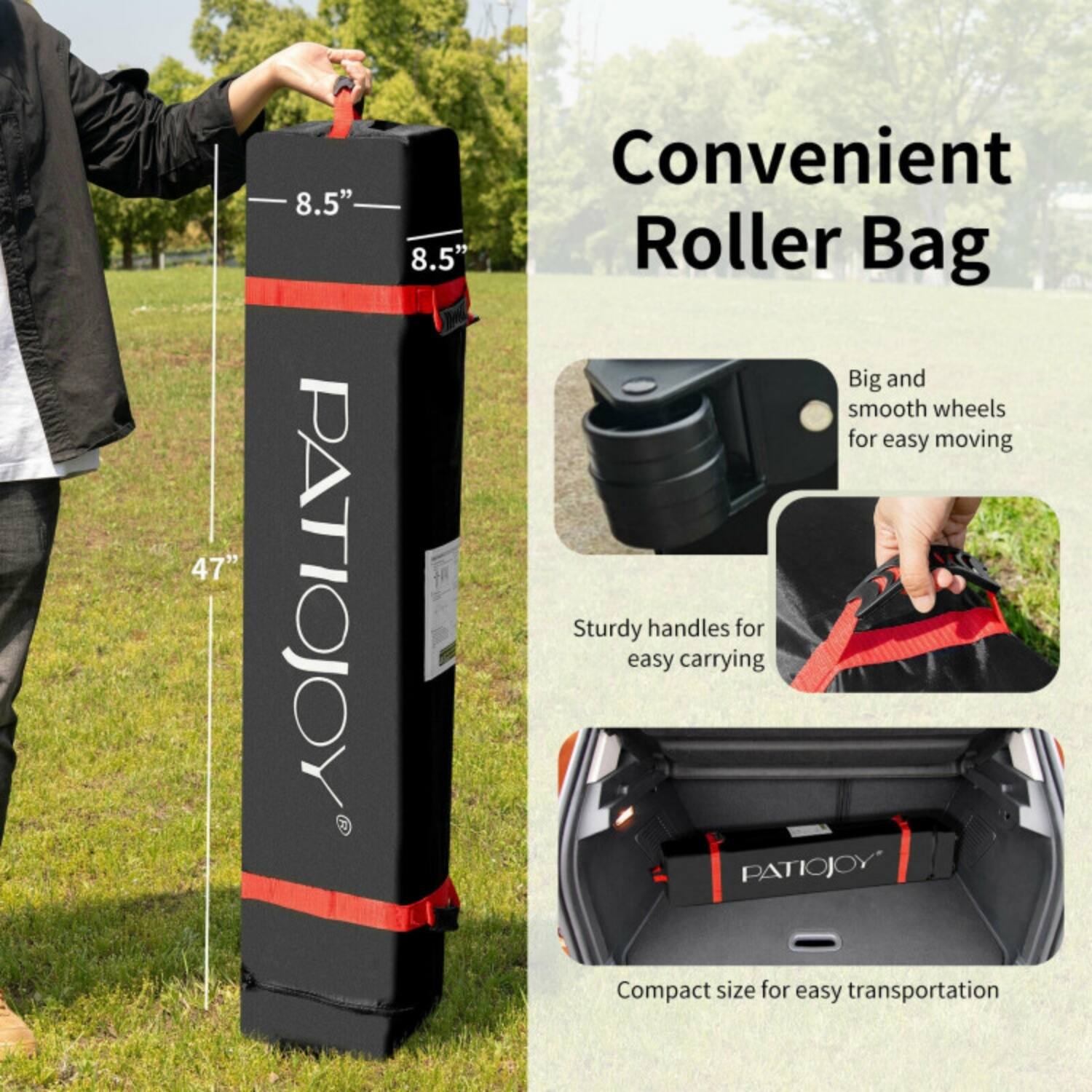 47" x 8.5" PATIOJOY 8.5" Convenient Roller Bag

- Big and smooth wheels for easy moving
- Sturdy handles for easy carrying
- Compact size for easy transportation