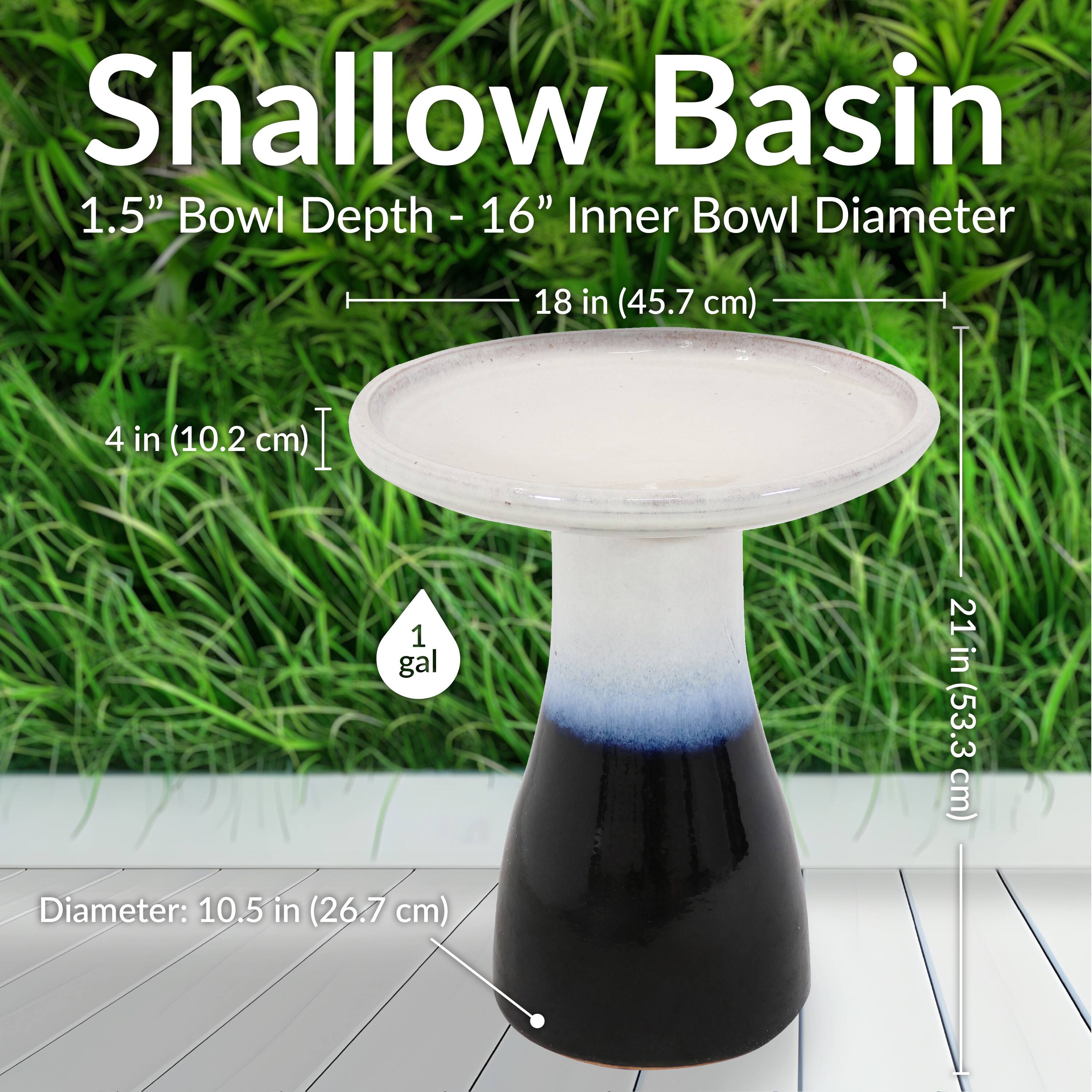 Shallow Basin  
1.5" Bowl Depth - 16" Inner Bowl Diameter  
18 in (45.7 cm)  
4 in (10.2 cm)  
1 gal  
21 in (53.3 cm)  
Diameter: 10.5 in (26.7 cm)