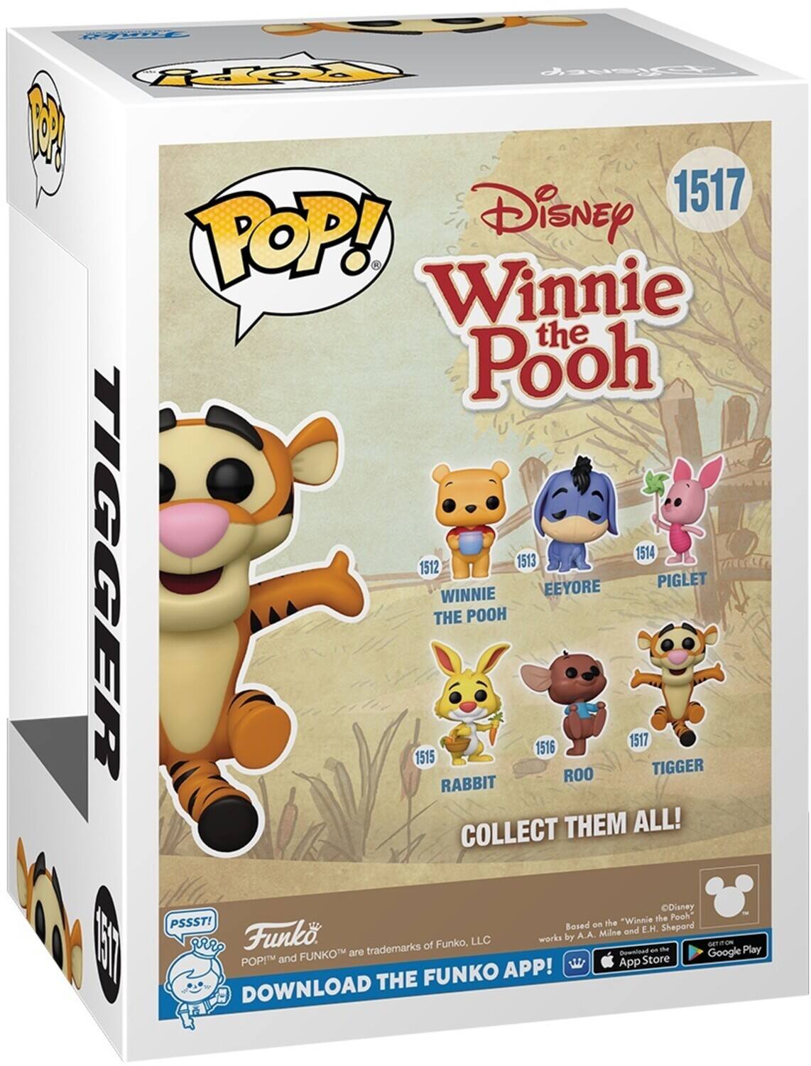 POP! Disney Winnie the Pooh 1517

1512 Winnie the Pooh
1513 Eeyore
1514 Piglet
1515 Rabbit
1516 Roo
1517 Tigger

Collect them all!

Disney "Winnie the Pooh" PSSST! Based on the works of A.A. Milne and E.H. Shepard. Works of Funko, LLC. Get the Funko App! DOWNLOAD THE FUNKO APP! POP! and FUNKO are trademarks. Download on the App Store and Google Play.