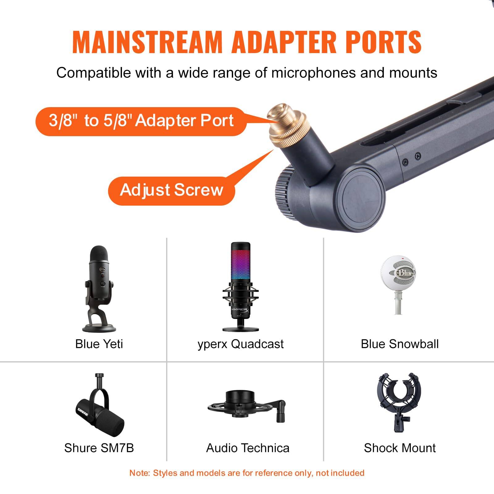 **MAINSTREAM ADAPTER PORTS**

Compatible with a wide range of microphones and mounts

- **3/8" to 5/8" Adapter Port**
- **Adjust Screw**

**Microphones and Mounts:**
- Blue Yeti
- yperx Quadcast
- Blue Snowball
- Shure SM7B
- Audio Technica
- Shock Mount

*Note: Styles and models are for reference only, not included.*