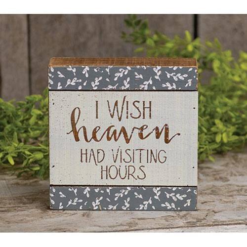 I wish heaven had visiting hours