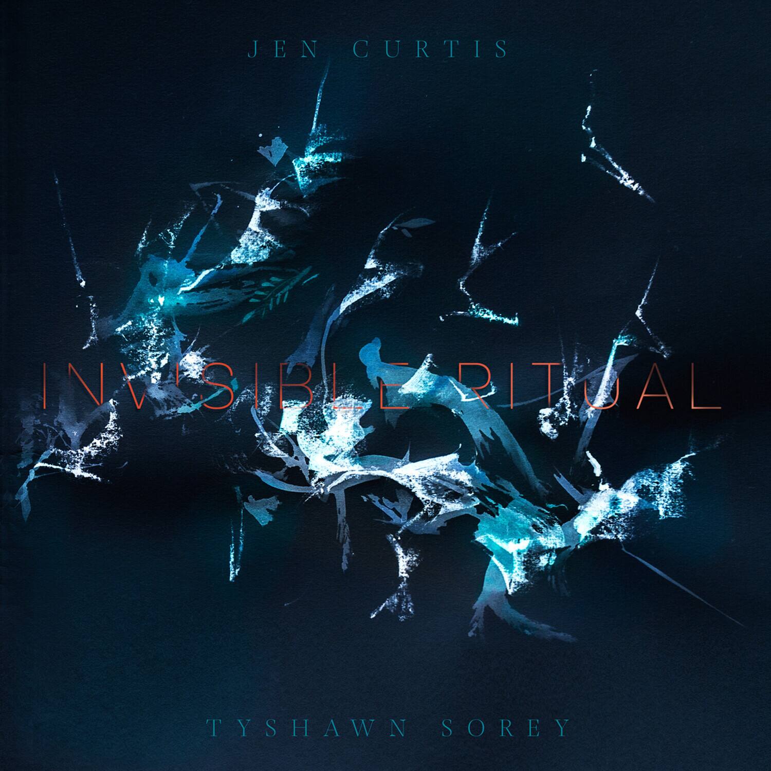 JEN CURTIS  
INVISIBLE RITUAL  
TYSHAWN SOREY