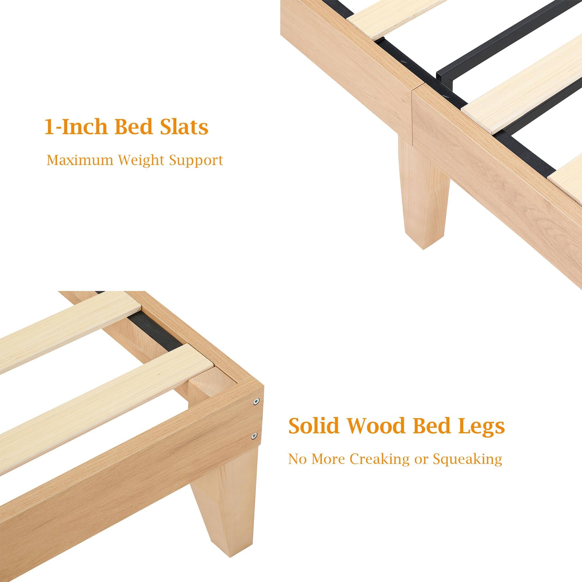 1-Inch Bed Slats  
Maximum Weight Support  

Solid Wood Bed Legs  
No More Creaking or Squeaking