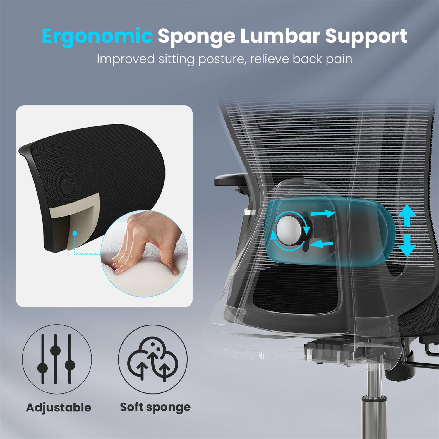 Ergonomic Sponge Lumbar Support  
Improved sitting posture, relieve back pain  

Adjustable  
Soft sponge