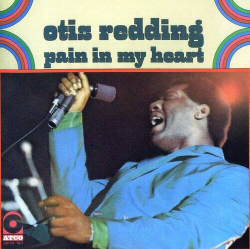 otis redding  
pain in my heart  
ATCO SD33-161