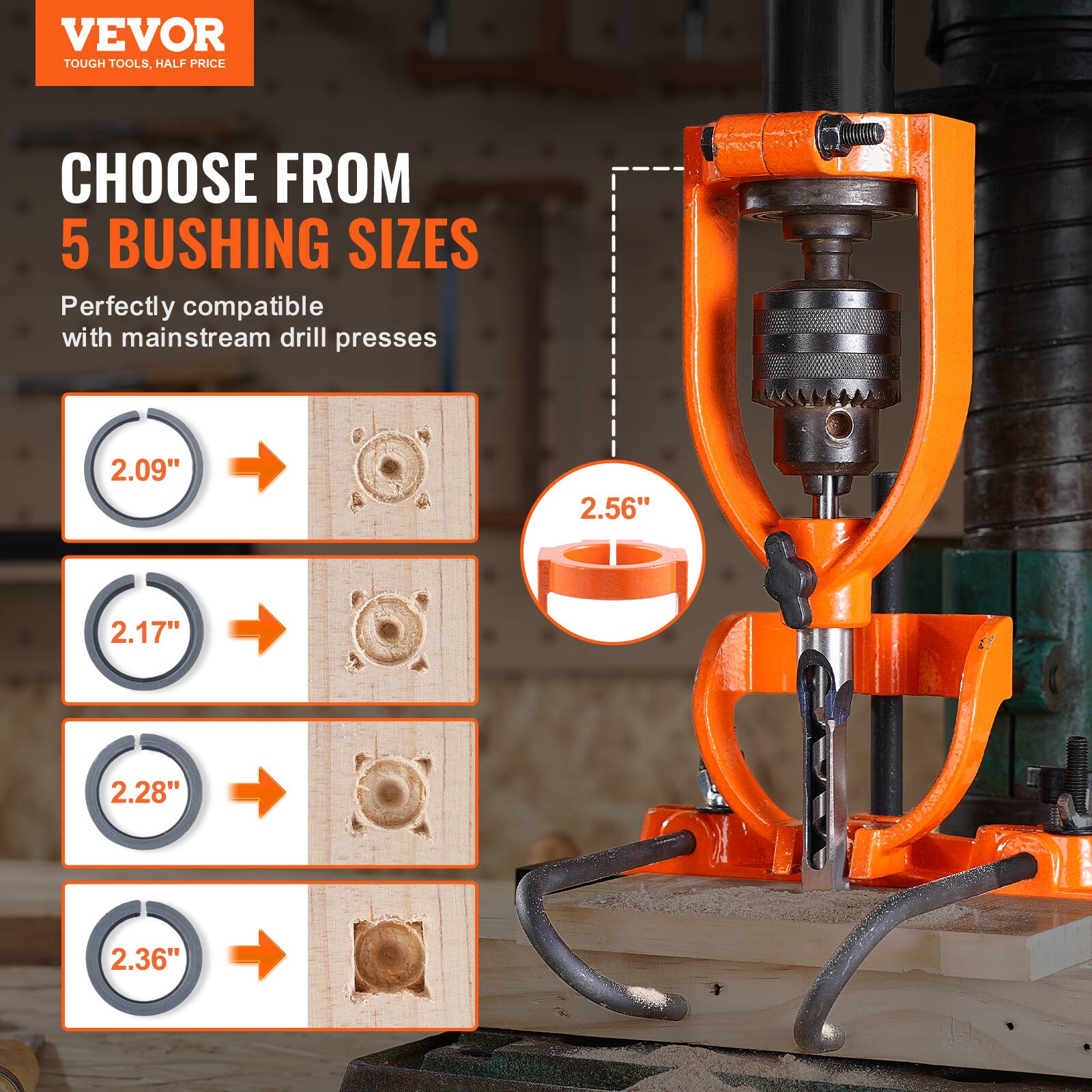 VEVOR  
TOUGH TOOLS, HALF PRICE  

CHOOSE FROM 5 BUSHING SIZES  

Perfectly compatible with mainstream drill presses  

2.09"  
2.17"  
2.28"  
2.36"  
2.56"