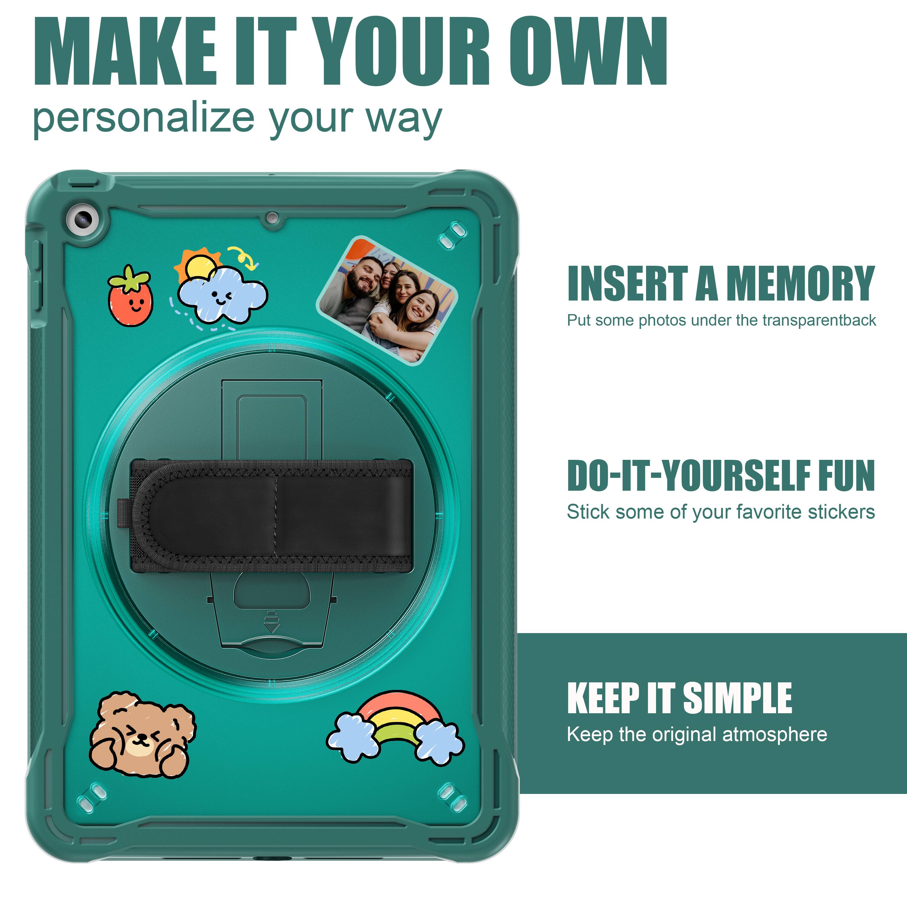 MAKE IT YOUR OWN  
personalize your way

INSERT A MEMORY  
Put some photos under the transparent back

DO-IT-YOURSELF FUN  
Stick some of your favorite stickers

KEEP IT SIMPLE  
Keep the original atmosphere