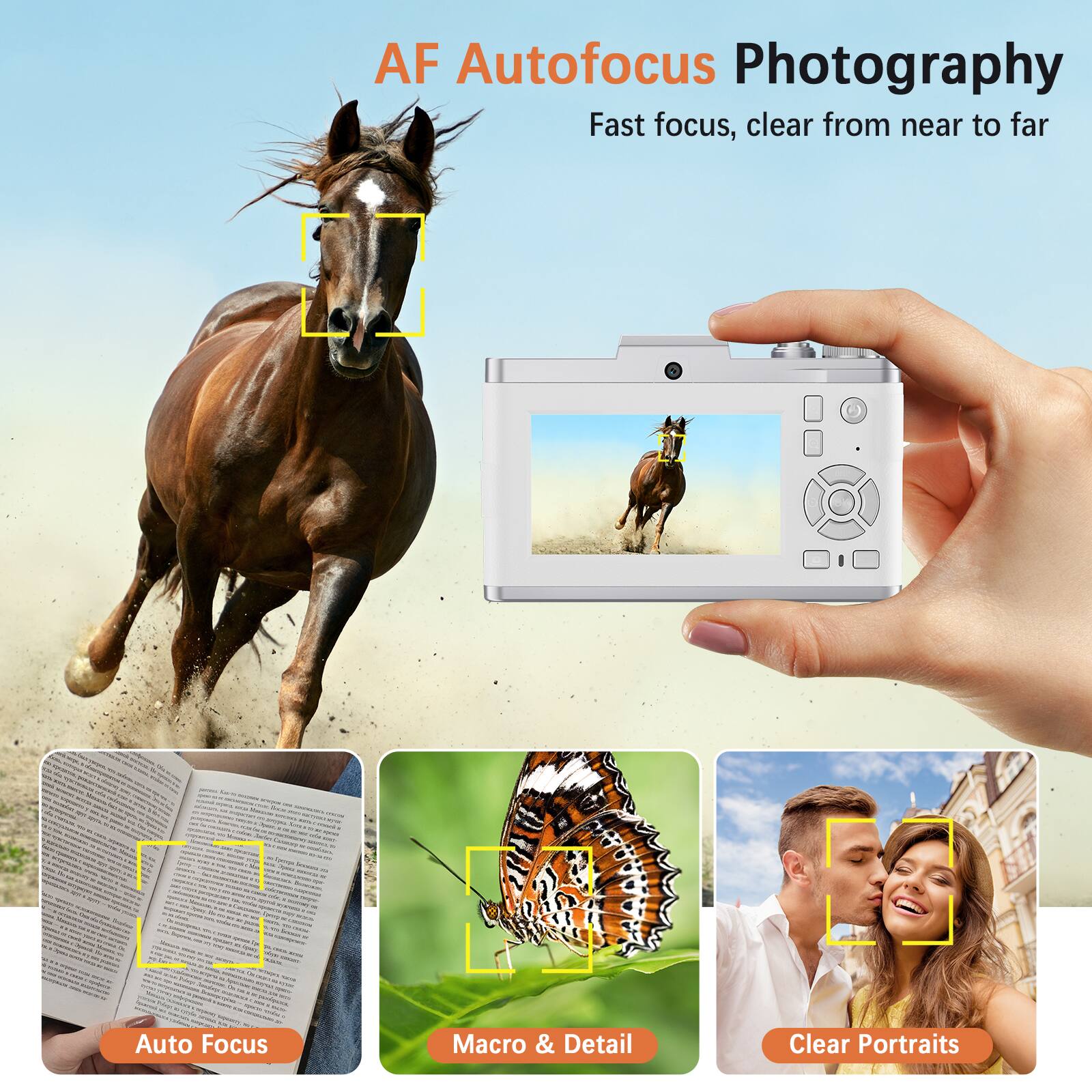AF Autofocus Photography  
Fast focus, clear from near to far  

Auto Focus  
Macro & Detail  
Clear Portraits