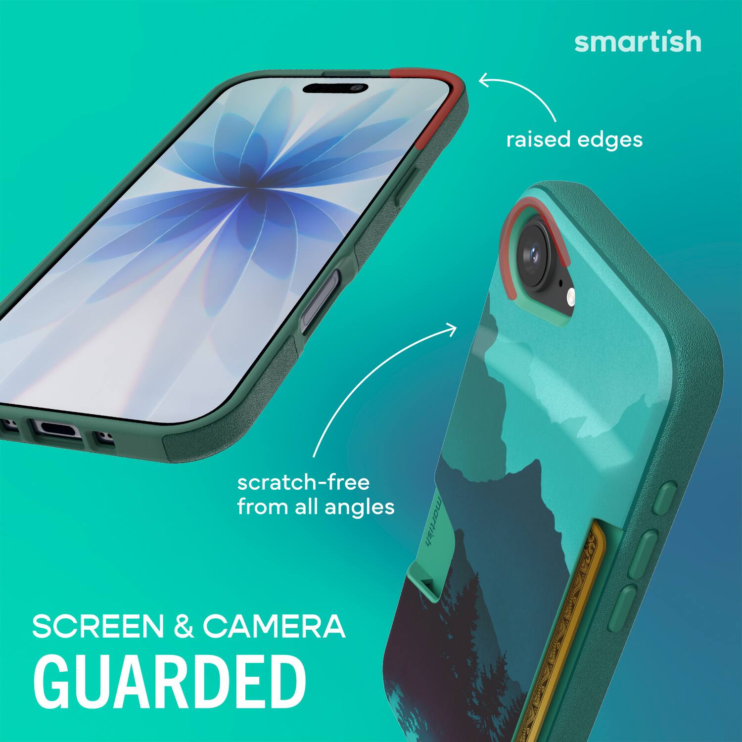 smartish  
raised edges  
scratch-free from all angles  
SCREEN & CAMERA GUARDED